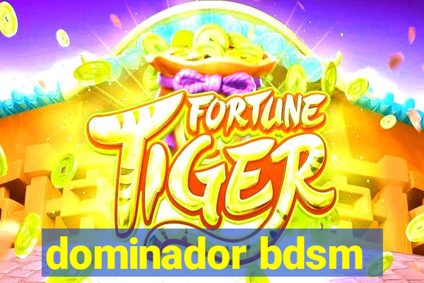 dominador bdsm